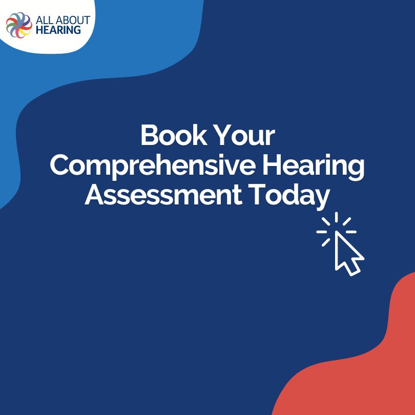 Book Your Comprehensive Hearing Assessment Today